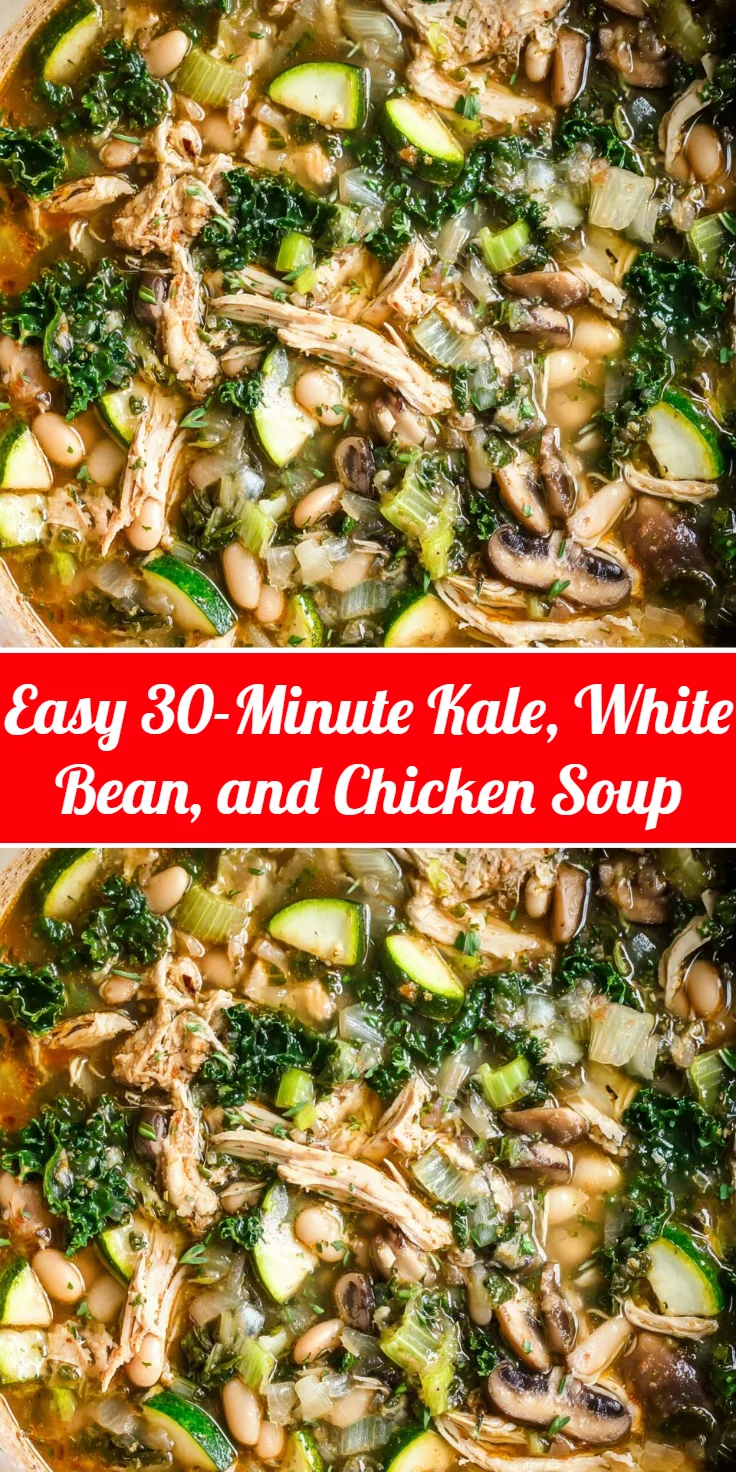 Easy 30-Minute Kale, White Bean, and Chicken Soup